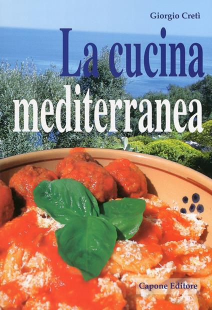 La cucina mediterranea - Giorgio Cretì - copertina
