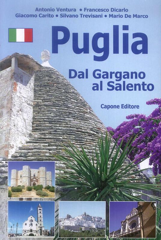 Puglia. Dal Gargano al Salento - Mario De Marco,Silvano Trevisani,Giacomo Carito - copertina