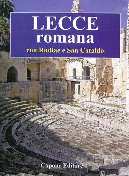 Lecce romana. Con Rudiae e San Cataldo - copertina