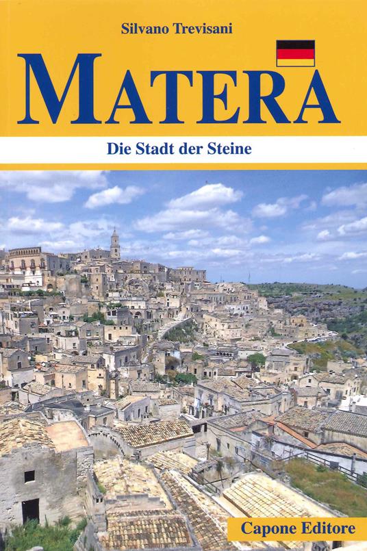 Matera. Die Stadt der Steine - Silvano Trevisani - copertina