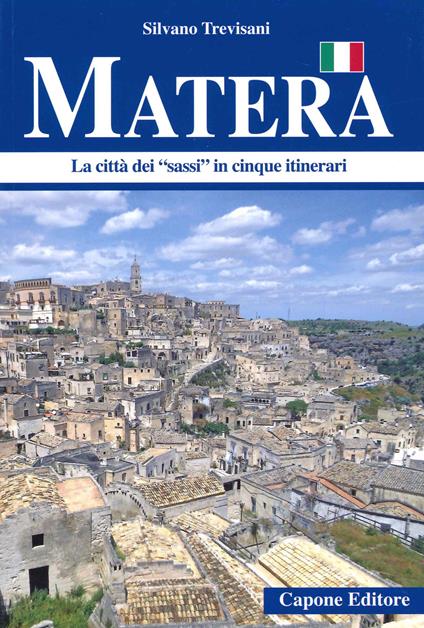 Matera. La città dei «sassi» in cinque itinerari - Silvano Trevisani - copertina