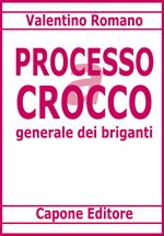 Processo a Carmine Crocco generale dei briganti