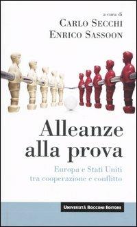 Alleanze alla prova. Europa e Stati Uniti tra cooperazione e conflitto - copertina