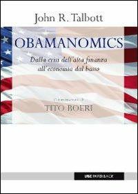 Obamanomics. Dalla crisi dell'alta finanza all'economia dal basso - John R. Talbott - copertina