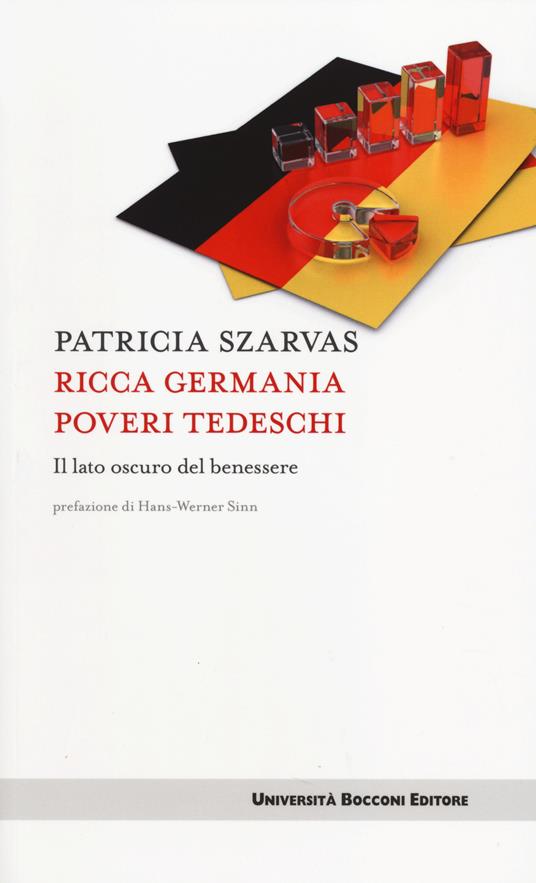 Ricca Germania poveri tedeschi. Il lato oscuro del benessere - Patricia Szarvas - copertina