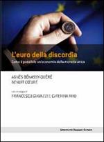 L' euro della discordia. Come è possibile un'economia della moneta unica