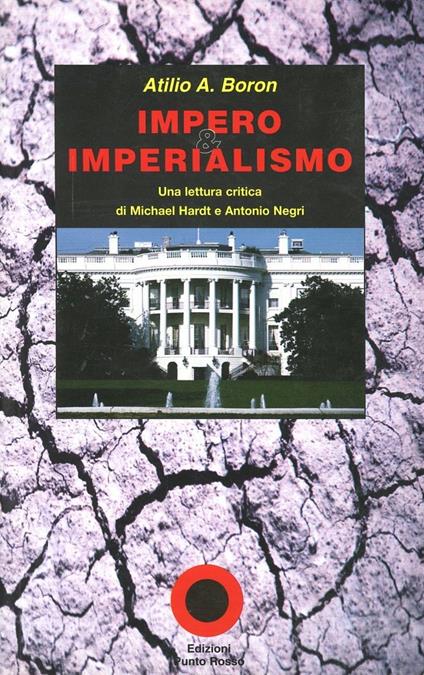 Impero e imperialismo. Una lettura critica di Michael Hardt e Antonio Negri - Atilio A. Borón - copertina