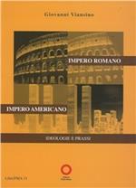 Impero romano, impero americano. Ideologie e prassi