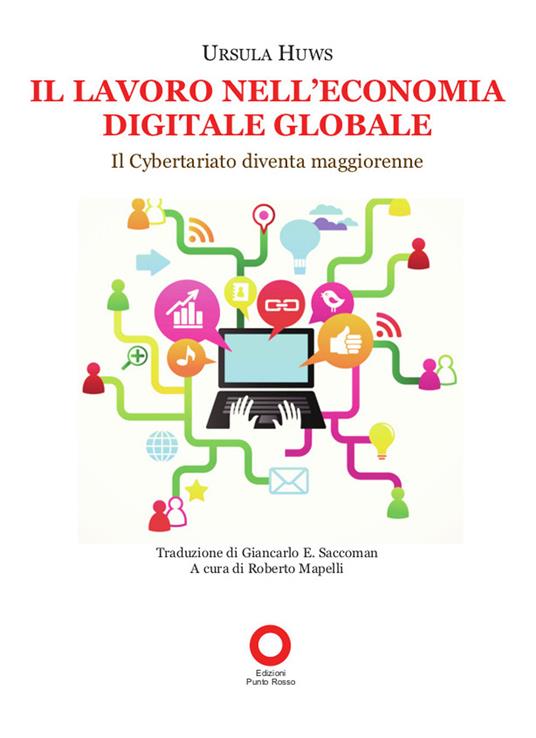 Il lavoro nell'economia digitale globale. Il cybertariato diventa maggiorenne - Ursula Huws - copertina