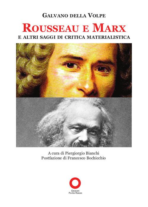 Rousseau e Marx e altri saggi di critica materialistica - Galvano Della Volpe - copertina