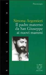 Il padre materno. Da san Giuseppe ai nuovi mammi