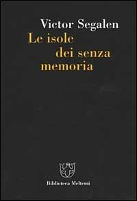 Le isole dei senza memoria - Victor Segalen - copertina