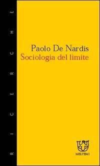 Sociologia del limite - Paolo De Nardis - copertina