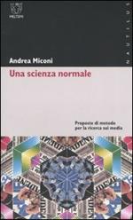 Una scienza normale. Proposte di metodo per la ricerca sui media