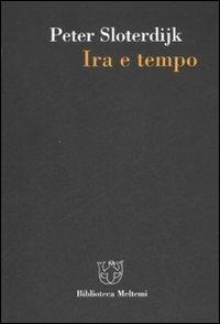 Ira e tempo. Saggio politico-psicologico - Peter Sloterdijk - copertina