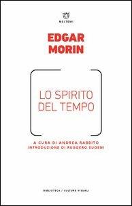 Lo spirito del tempo - Edgar Morin - copertina