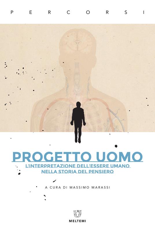 Progetto uomo. L'interpretazione dell'essere umano nella storia del pensiero - copertina