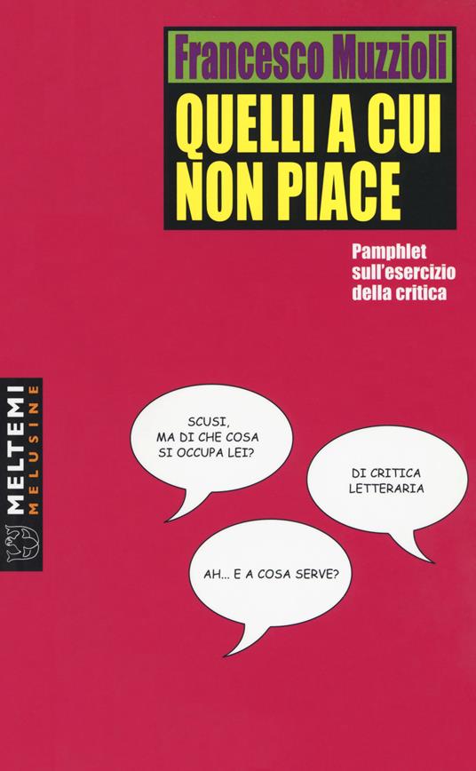 Quelli a cui non piace. Pamphlet sull'esercizio della critica - Francesco Muzzioli - copertina