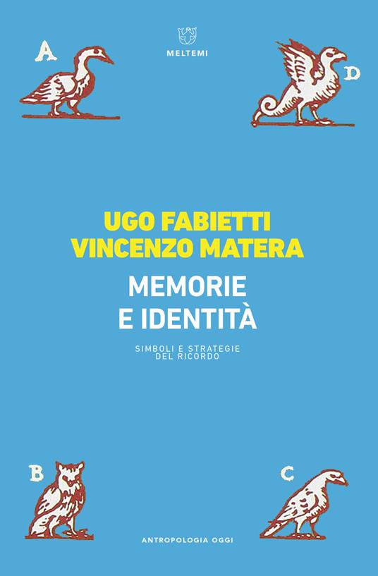 Memoria e identità. Simboli e strategie del ricordo - Ugo Fabietti,Vincenzo Matera - copertina
