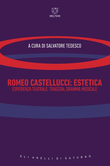 Romeo Castellucci. Estetica, esperienza teatrale, tragedia, dramma musicale - copertina