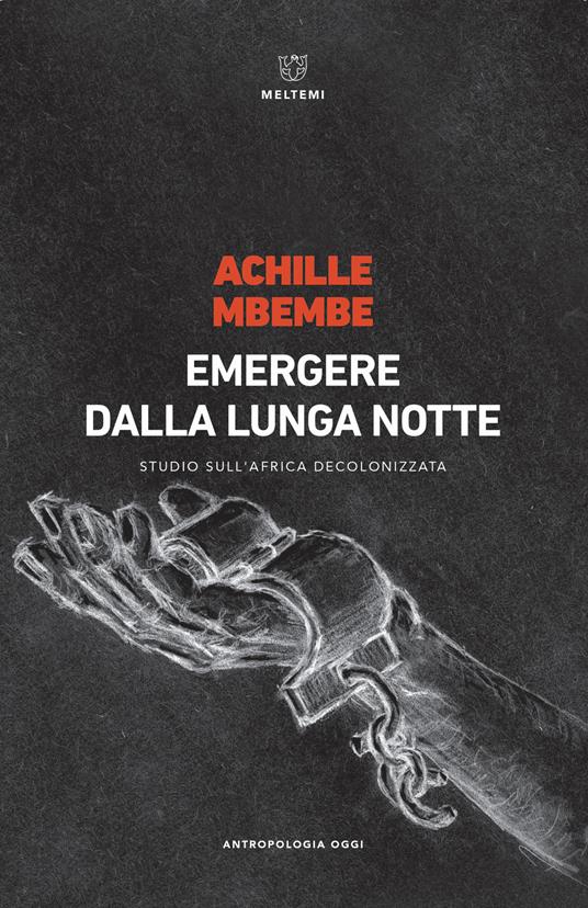 Emergere dalla lunga notte. Studio sull'Africa decolonizzata - Achille Mbembe - copertina