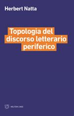 Topologia del discorso letterario periferico