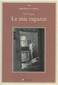 Le mie ragazze - H. H. Capor - copertina