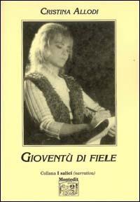 Gioventù di fiele - Cristina Allodi - copertina