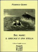 Sul mare: il grecale e una stella