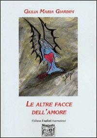 Le altre facce dell'amore - Giulia M. Giardini - copertina