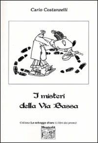 I misteri della via Bassa - Carlo Costanzelli - copertina