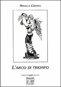 L' arco di trionfo - Mihaela Cernitu - copertina