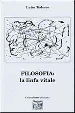 Filosofia. La linfa vitale