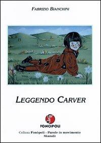 Leggendo Carver - Fabrizio Bianchini - copertina