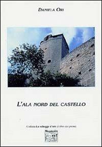 L' ala nord del castello - Daniela Ori - copertina