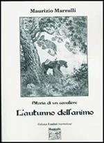 L' autunno dell'animo (Storia di un cavaliere)