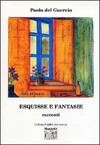 Esquisse e fantasie - Paolo Del Guercio - copertina