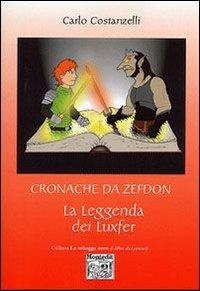 Cronache da Zefdon. La leggenda dei Luxfer - Carlo Costanzelli - copertina