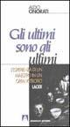 Gli ultimi sono gli ultimi. L'esperienza di un maestro in un orfanotrofio lager - Aldo Onorati - copertina