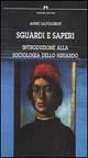 Sguardi e saperi. Introduzione alla sociologia dello sguardo - Anne Sauvageot - copertina