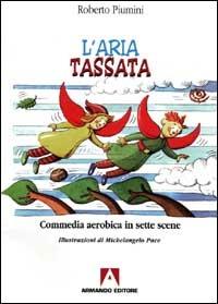 L' aria tassata. Commedia aerobica in sette scene - Roberto Piumini - copertina