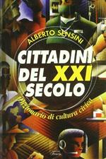 Cittadini del XXI secolo. Dizionario di cultura civica