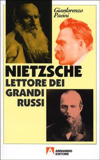 Nietzsche lettore dei grandi russi - Gianlorenzo Pacini - copertina