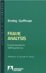 Frame analysis. L'organizzazione dell'esperienza