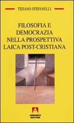 Filosofia e democrazia nella prospettiva laica post-cristiana