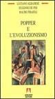 Popper e l'evoluzionismo - Luciano Albanese,Eugenio De Pisi,Mauro Fraioli - copertina