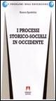 Educazione e società. I processi storico-sociali in Occidente - Bianca Spadolini - copertina