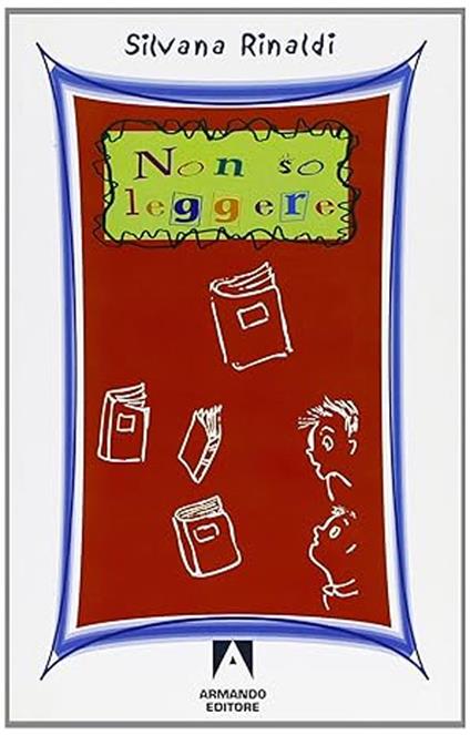 Non so leggere - Silvana Rinaldi - copertina