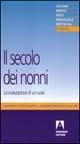 Il secolo dei nonni. La rivalutazione di un ruolo