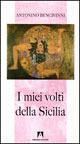 I miei volti della Sicilia - Antonino Bencivinni - copertina